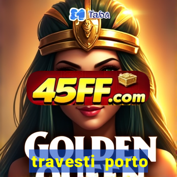 travesti porto velho fatal model